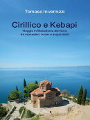 Cirillico e Kebapi. Viaggio in Macedonia del Nord, tra monasteri, bazar e acque dolci