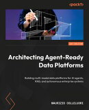 Architecting Agent-Ready Data Platforms