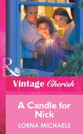 A Candle For Nick (Mills & Boon Vintage Cherish)【電子書籍】[ Lorna Michaels ]