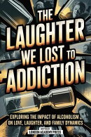 The Laughter We Lost To Addiction