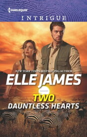 Two Dauntless Hearts【電子書籍】[ Elle James ]