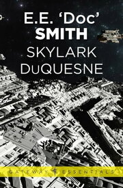 Skylark DuQuesne Skylark Book 4【電子書籍】[ E.E. 'Doc' Smith ]