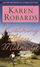 Walking After Midnight A Novel【電子書籍】[ Karen Robards ]