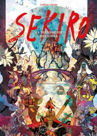 Sekiro La seconde vie des Souls【電子書籍】[ Ludovic Castro ]