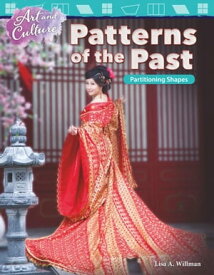 Art and Culture: Patterns of the Past: Partitioning Shapes: Read-along ebook【電子書籍】[ Lisa A. Willman ]