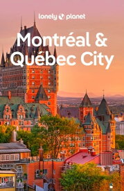 Lonely Planet Montreal & Quebec City【電子書籍】[ Steve Fallon ]