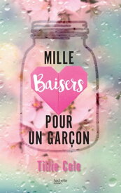 Mille Baisers pour un gar?on【電子書籍】[ Tillie Cole ]