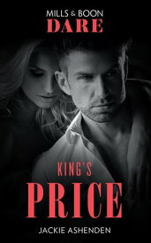 King's Price (Kings of Sydney, Book 1) (Mills & Boon Dare)【電子書籍】[ Jackie Ashenden ]