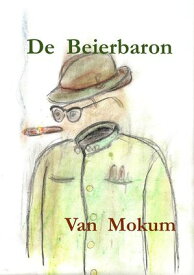 De Beierbaron Frankfurters, #1【電子書籍】[ Van Mokum ]