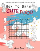 How To Draw Cute Food : Step by Step Instructions with Art Grids