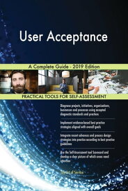 User Acceptance A Complete Guide - 2019 Edition【電子書籍】[ Gerardus Blokdyk ]