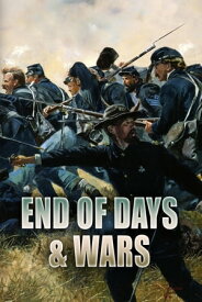 End Of Days and Wars【電子書籍】[ Peter Bowman ]