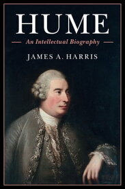 Hume An Intellectual Biography【電子書籍】[ James A. Harris ]