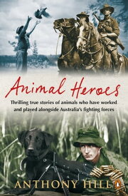 Animal Heroes【電子書籍】[ Anthony Hill ]