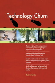 Technology Churn A Complete Guide - 2019 Edition【電子書籍】[ Gerardus Blokdyk ]