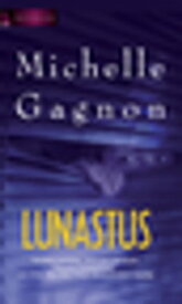 Lunastus【電子書籍】[ Michelle Gagnon ]