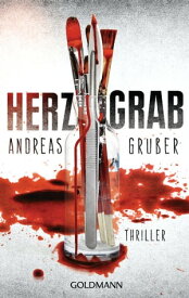 Herzgrab Thriller【電子書籍】[ Andreas Gruber ]