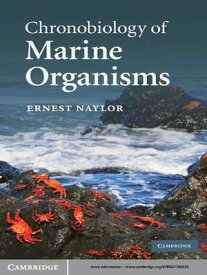Chronobiology of Marine Organisms【電子書籍】[ Ernest Naylor ]
