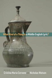 What Kind of a Thing Is a Middle English Lyric?【電子書籍】