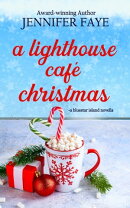 A Lighthouse Café Christmas: A Second Chance Small Town Romance