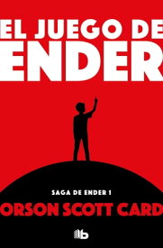 El juego de Ender (Saga de Ender 1)【電子書籍】[ Orson Scott Card ]