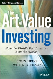 The Art of Value Investing How the World's Best Investors Beat the Market【電子書籍】[ John Heins ]