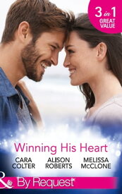 Winning His Heart: The Millionaire's Homecoming / The Maverick Millionaire (The Logan Twins) / The Billionaire's Nanny (Mills & Boon By Request)【電子書籍】[ Cara Colter ]