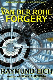 The van der Rohe Forgery【電子書籍】[ Raymund Eich ]