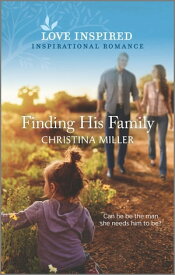 Finding His Family【電子書籍】[ Christina Miller ]