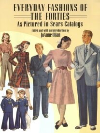 Everyday Fashions of the Forties As Pictured in Sears Catalogs【電子書籍】