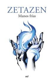 Manos fr?as【電子書籍】[ Zetazen ]