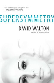 Supersymmetry【電子書籍】[ David Walton ]