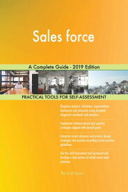 Sales force A Complete Guide - 2019 Edition【電子書籍】[ Gerardus Blokdyk ]
