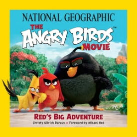National Geographic The Angry Birds Movie Red's Big Adventure【電子書籍】[ Christy Ullrich Barcus ]