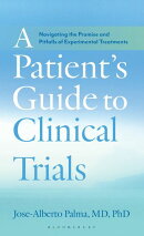 A Patient's Guide to Clinical Trials