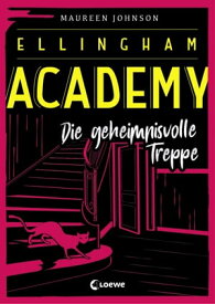 Ellingham Academy (Band 2) - Die geheimnisvolle Treppe Krimiroman, Detektivroman【電子書籍】[ Maureen Johnson ]