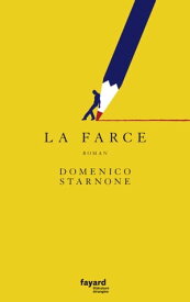 La Farce【電子書籍】[ Domenico Starnone ]