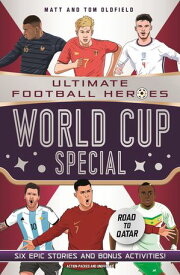 World Cup Special (Ultimate Football Heroes) Collect Them All!【電子書籍】[ Matt & Tom Oldfield ]