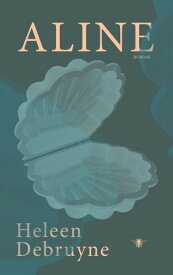 Aline 【電子書籍】[ Heleen Debruyne ]