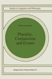 Plurality, Conjunction and Events【電子書籍】[ P. Lasersohn ]