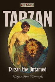 Tarzan the Untamed【電子書籍】[ Edgar Rice Burroughs ]