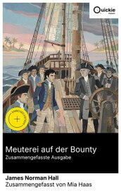 Meuterei auf der Bounty (Zusammengefasste Ausgabe) Bereicherte Ausgabe. Zwischen Tahiti und Royal Navy: Seefahrtsabenteuer ?ber Brotfruchtmission, Bligh und Christian, Disziplin, Loyalit?t und Zweifel.【電子書籍】[ James Norman Hall ]