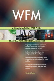 WFM A Complete Guide - 2019 Edition【電子書籍】[ Gerardus Blokdyk ]