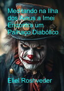 Meditando na Ilha dos Ainus a Imei Encontra um Palhaço Diabólico