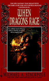 When Dragons Rage【電子書籍】[ Michael A. Stackpole ]