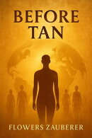 Before Tan