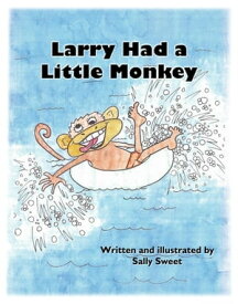 Larry Had a Little Monkey【電子書籍】[ Sally Sweet ]