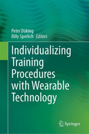 Individualizing Training Procedures with Wearable Technology【電子書籍】