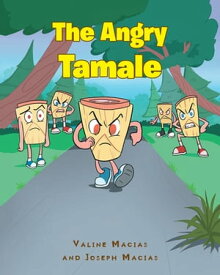 The Angry Tamale【電子書籍】[ Valine Macias ]