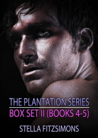 The Plantation Series Box Set II (Books 4-5)【電子書籍】[ Stella Fitzsimons ]